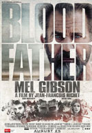 Tráiler de ‘Blood Father’. Mel Gibson es una máquina de venganza y padrazo súperprotector.